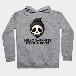 Hello Darkness My Old Friend Hoodies for Sale TeePublic